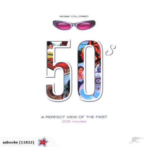 Rose Tinted 50's A Perfect View of the Past (DVD Included)